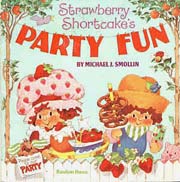 Strawberry Shortcake's Party Fun illustrated by Michael Smollin